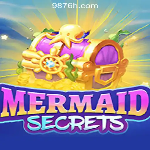 Dive into the Mystical World of MermaidSecrets with 987H.COM Oficial Slots Brasil #1